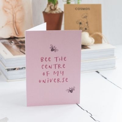 bee the centre of my universe pink card A6